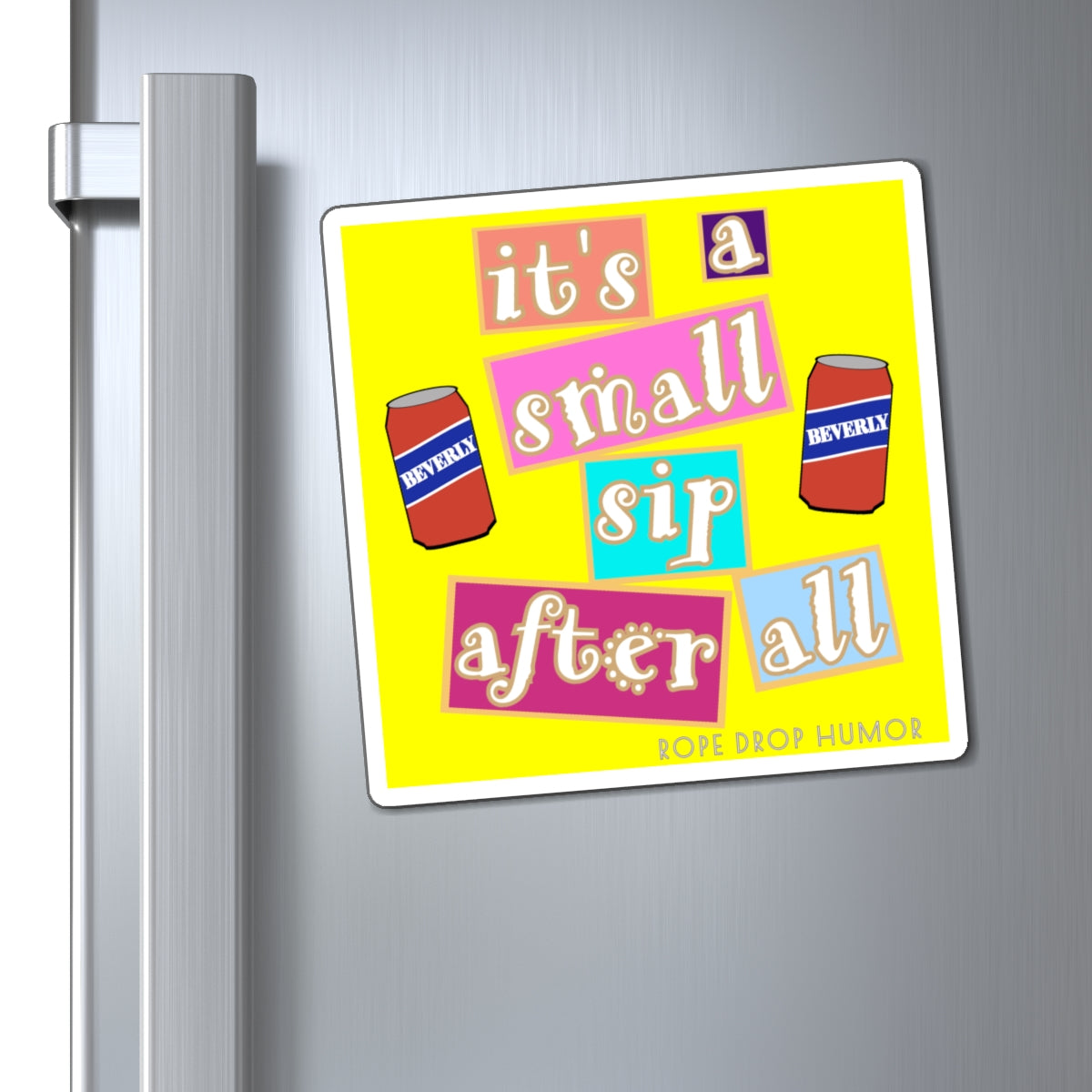 Small Sip After All Magnet
