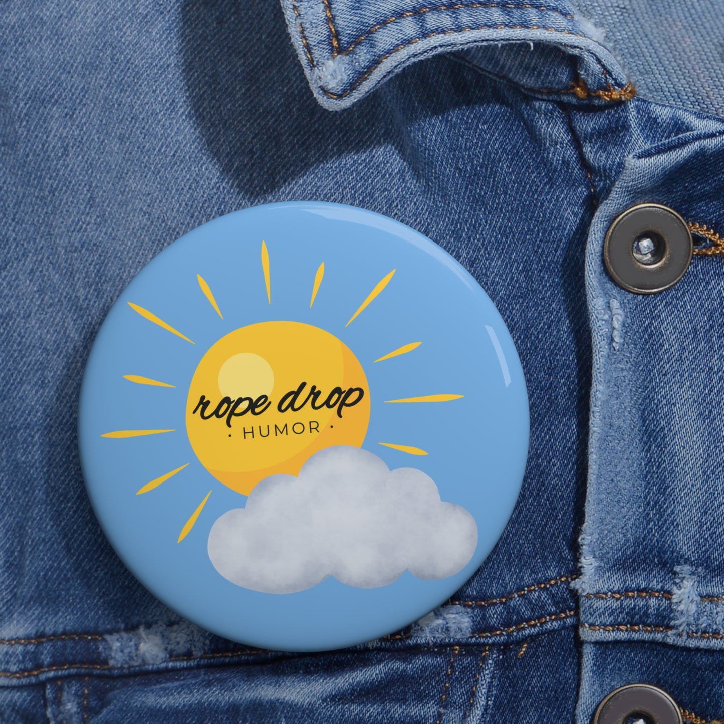 We strive to be the sun shining through the clouds of life Button