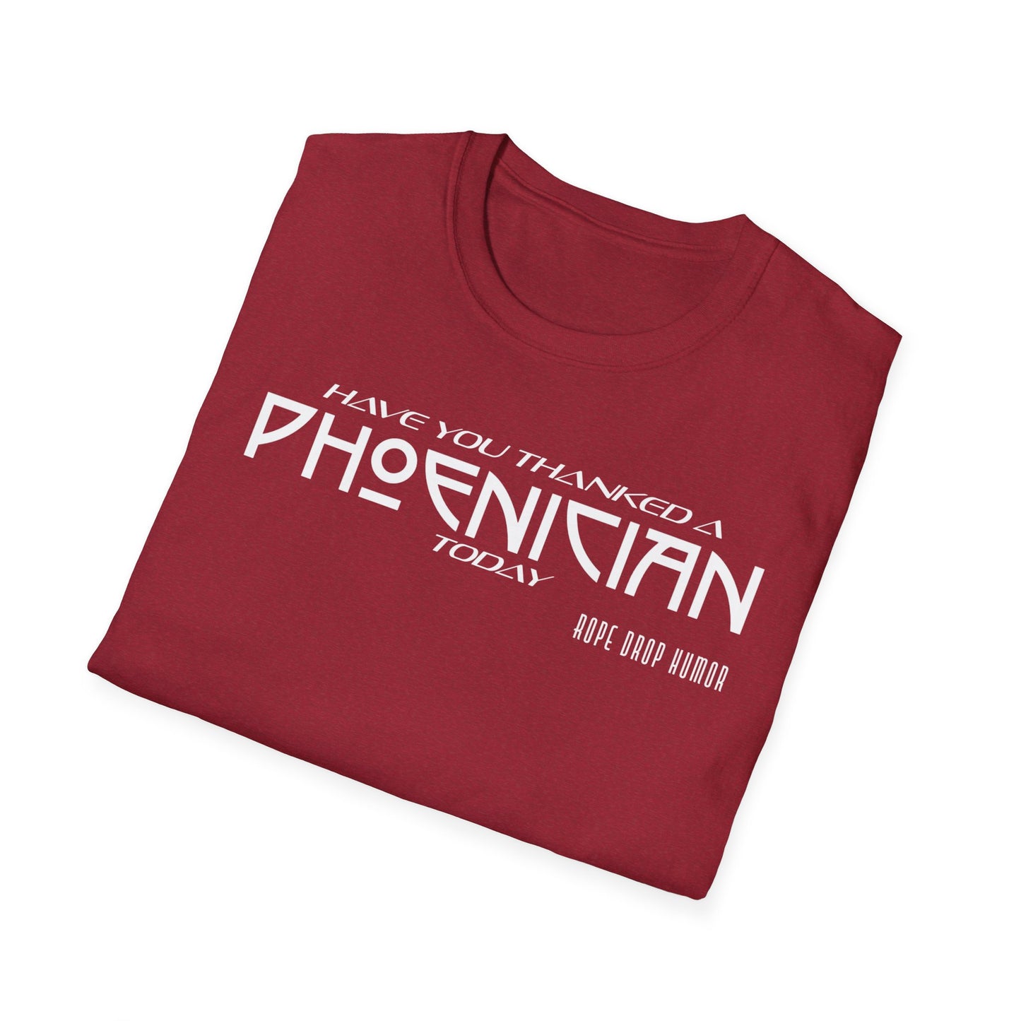 Have You Thanked a Phoenician? Larger Fit