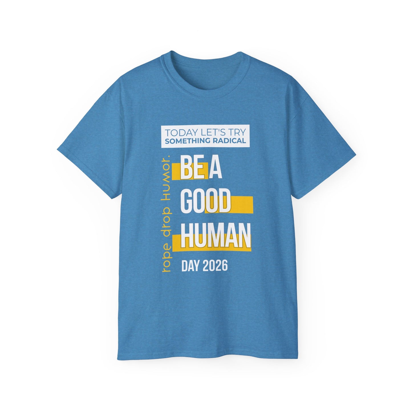 Be A Good Human Day; October 14th, 2026 Relaxed Tee