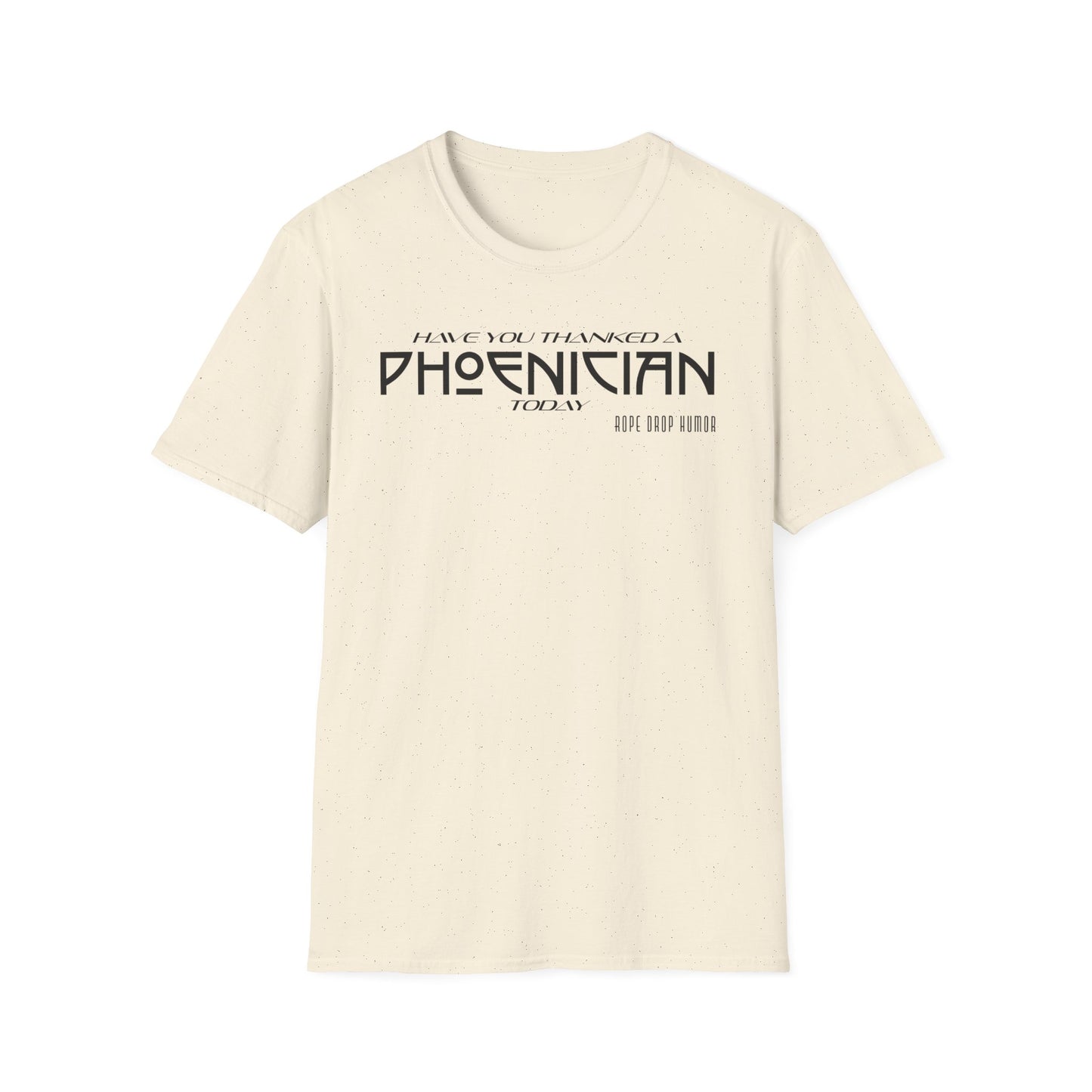 Have You Thanked a Phoenician? Larger Fit