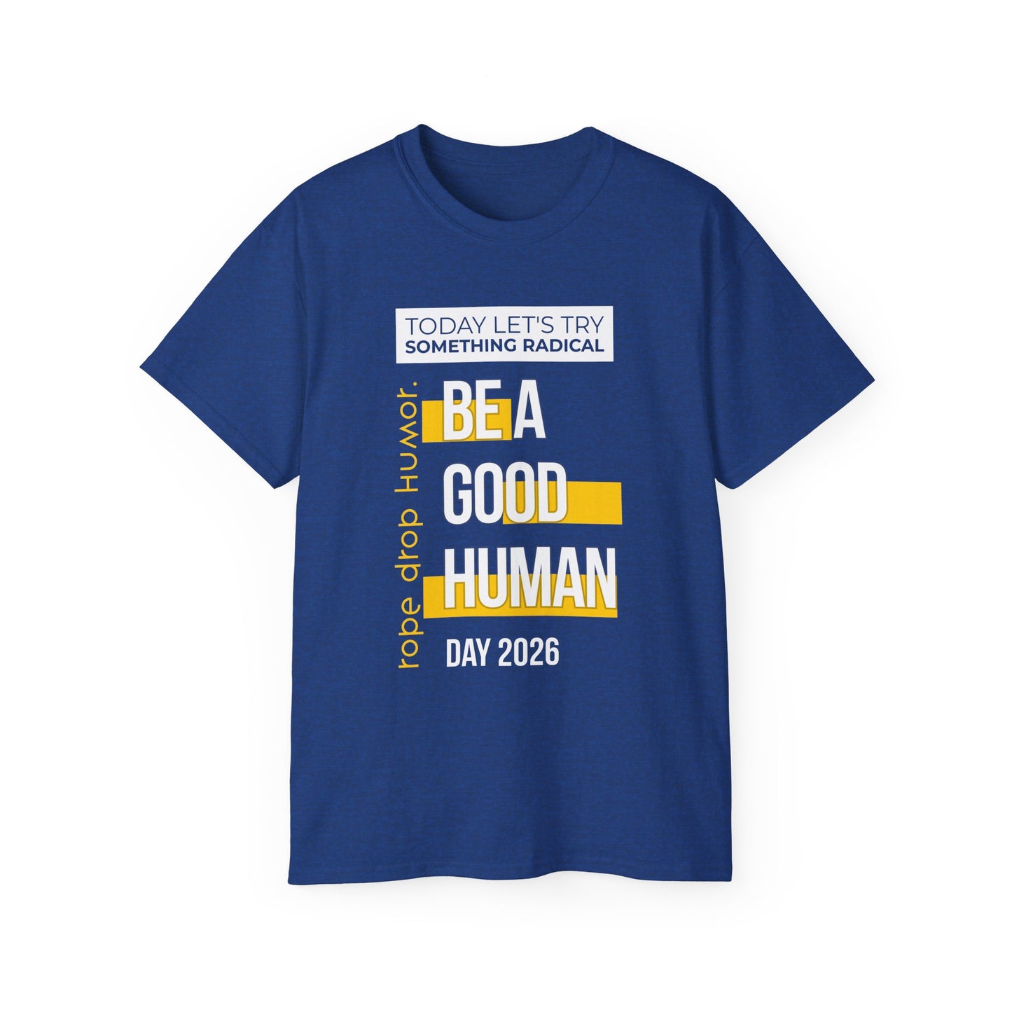 Be A Good Human Day; October 14th, 2026 Relaxed Tee