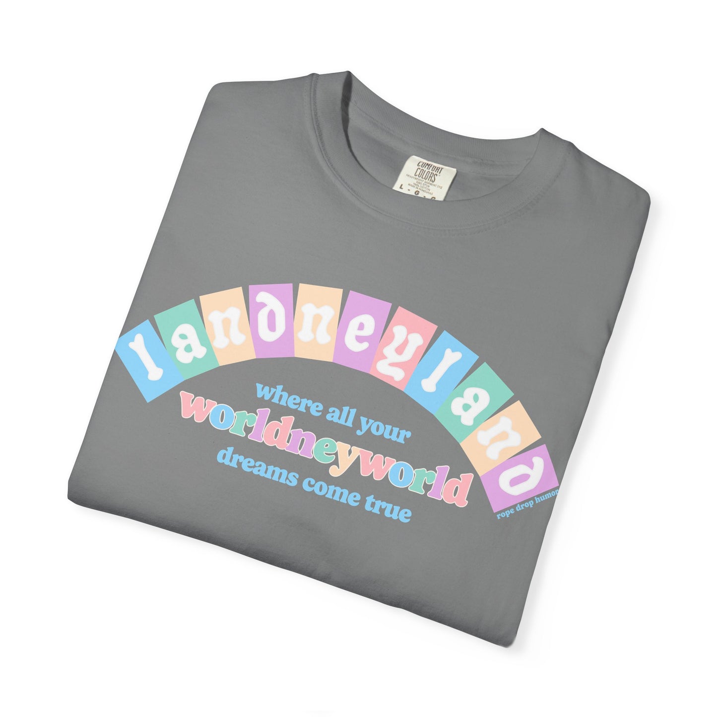 Landneyland Worldneyworld Comfort Colors