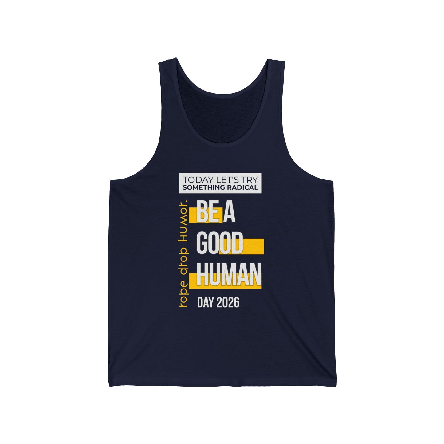 Be A Good Human Day; October 14th, 2026 Unisex Tank