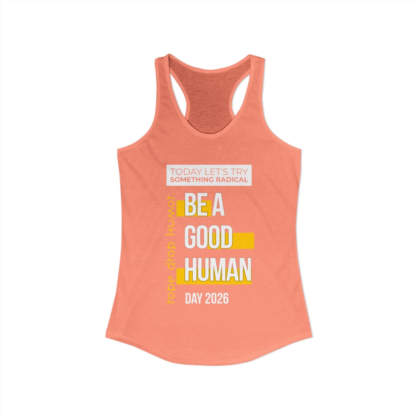 Be A Good Human Day; October 14th, 2026 Tank Top (Runs Small, Please See Sizing Chart!)