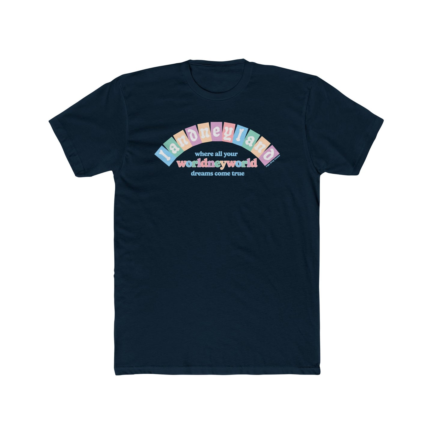 Landneyland Worldneyworld T-Shirt