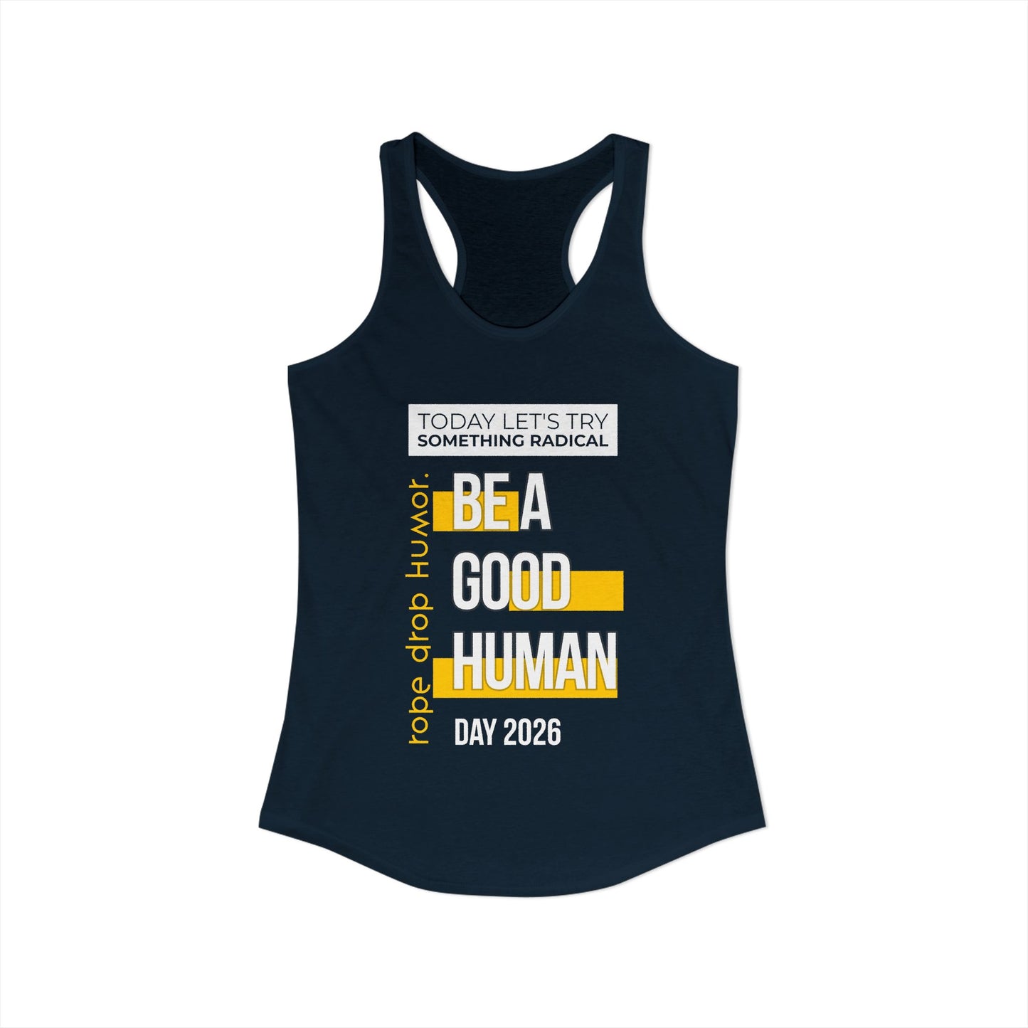 Be A Good Human Day; October 14th, 2026 Tank Top (Runs Small, Please See Sizing Chart!)
