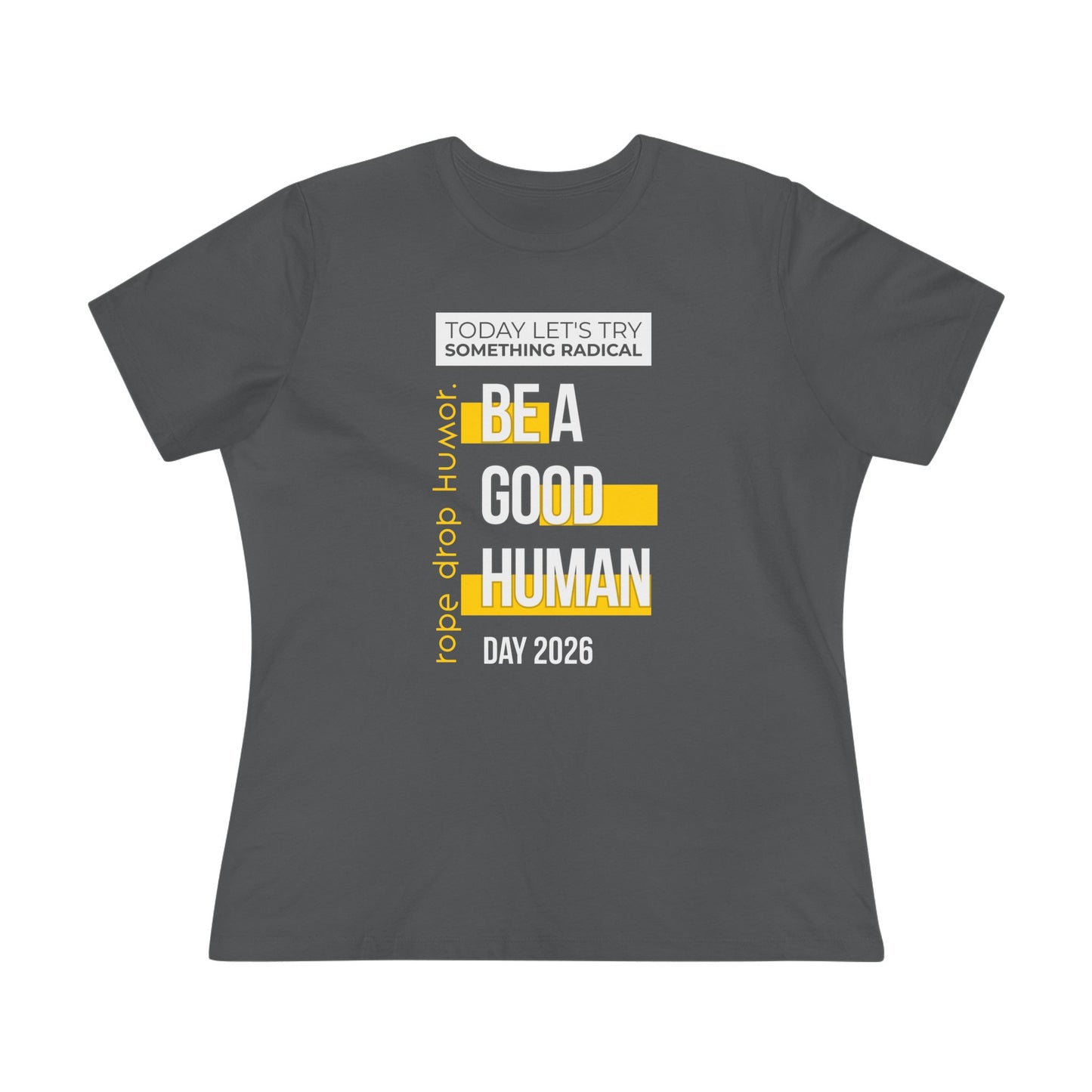 Be A Good Human Day; October 14th, 2026 Women's Fit T-Shirt