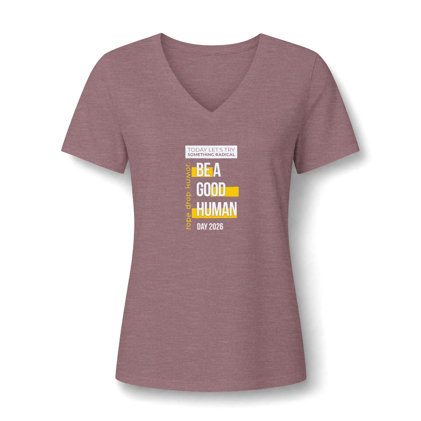 Be A Good Human Day; October 14th, 2026 Women's Fit V