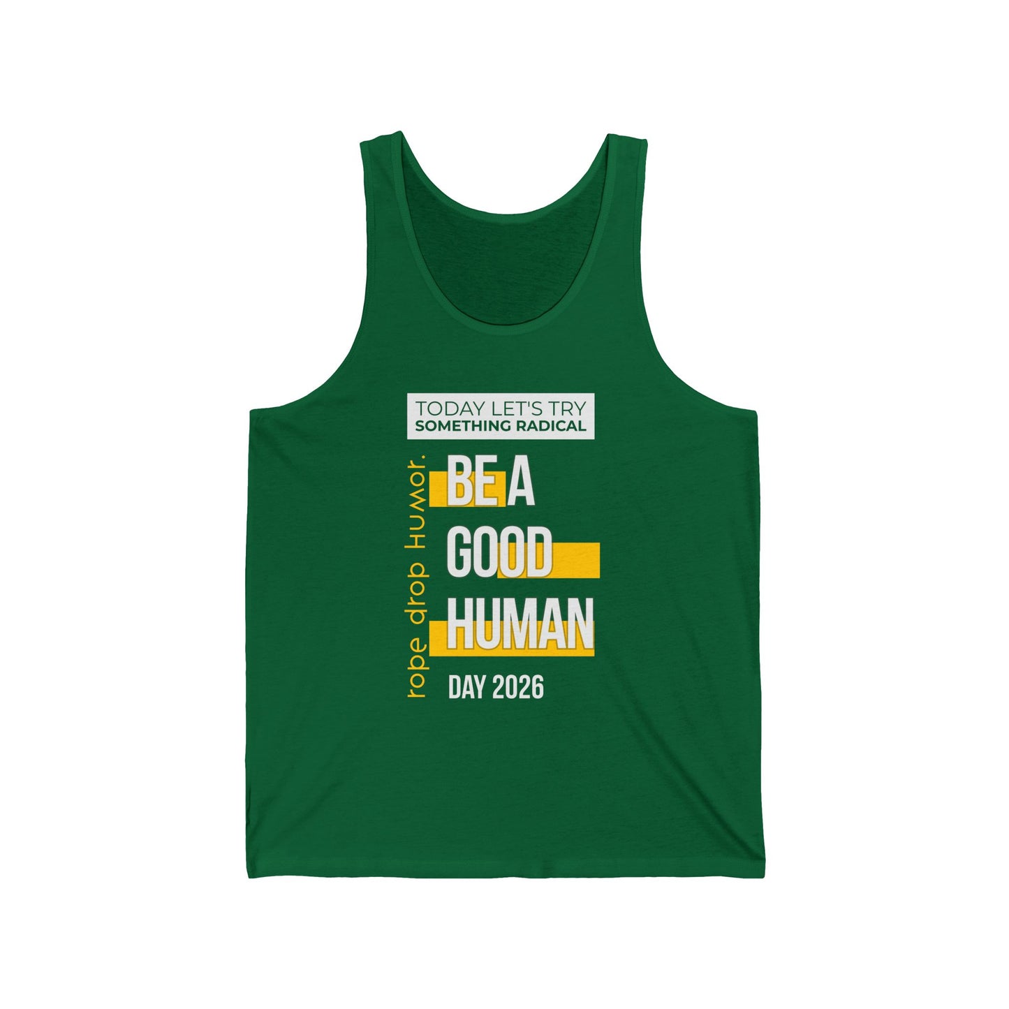 Be A Good Human Day; October 14th, 2026 Unisex Tank