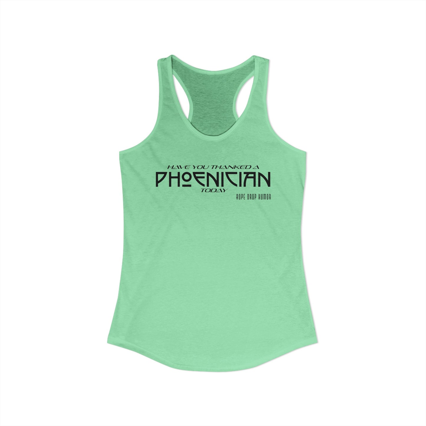 Have You Thanked a Phoenician? Racerback Tank (Runs Small)