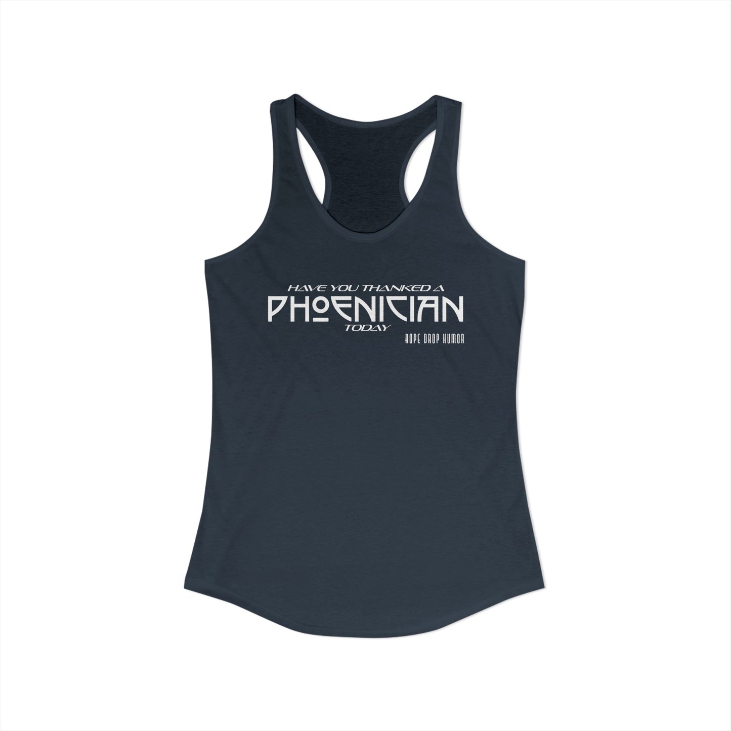 Have You Thanked a Phoenician? Racerback Tank (Runs Small)