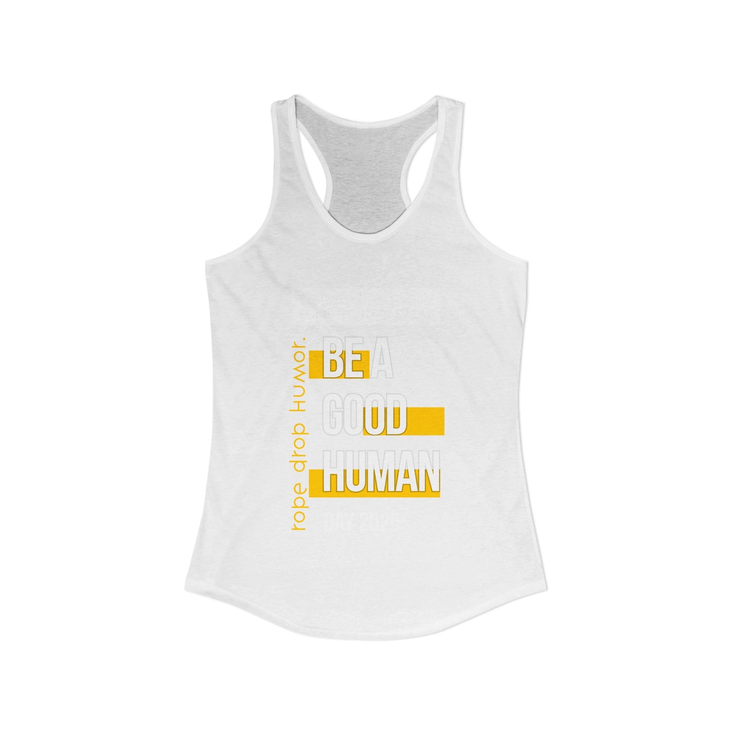 Be A Good Human Day; October 14th, 2026 Tank Top (Runs Small, Please See Sizing Chart!)