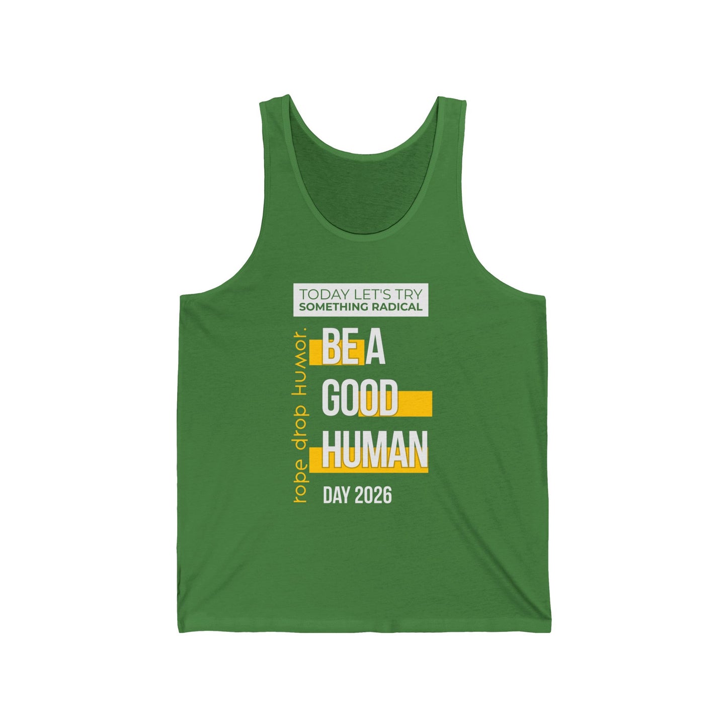 Be A Good Human Day; October 14th, 2026 Unisex Tank