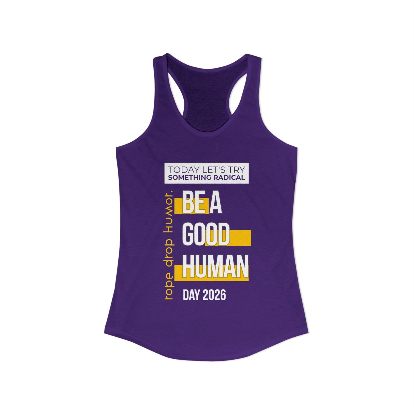 Be A Good Human Day; October 14th, 2026 Tank Top (Runs Small, Please See Sizing Chart!)