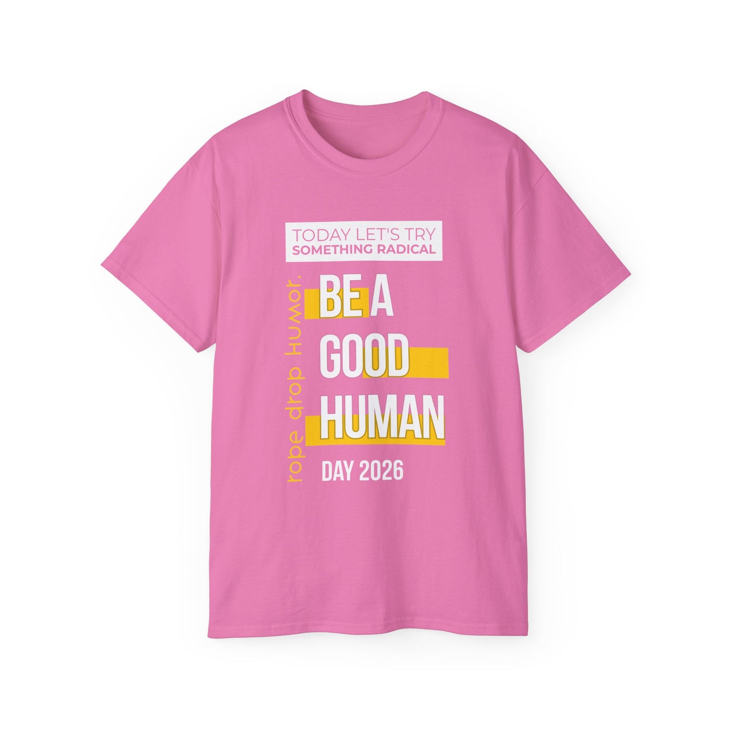 Be A Good Human Day; October 14th, 2026 Relaxed Tee