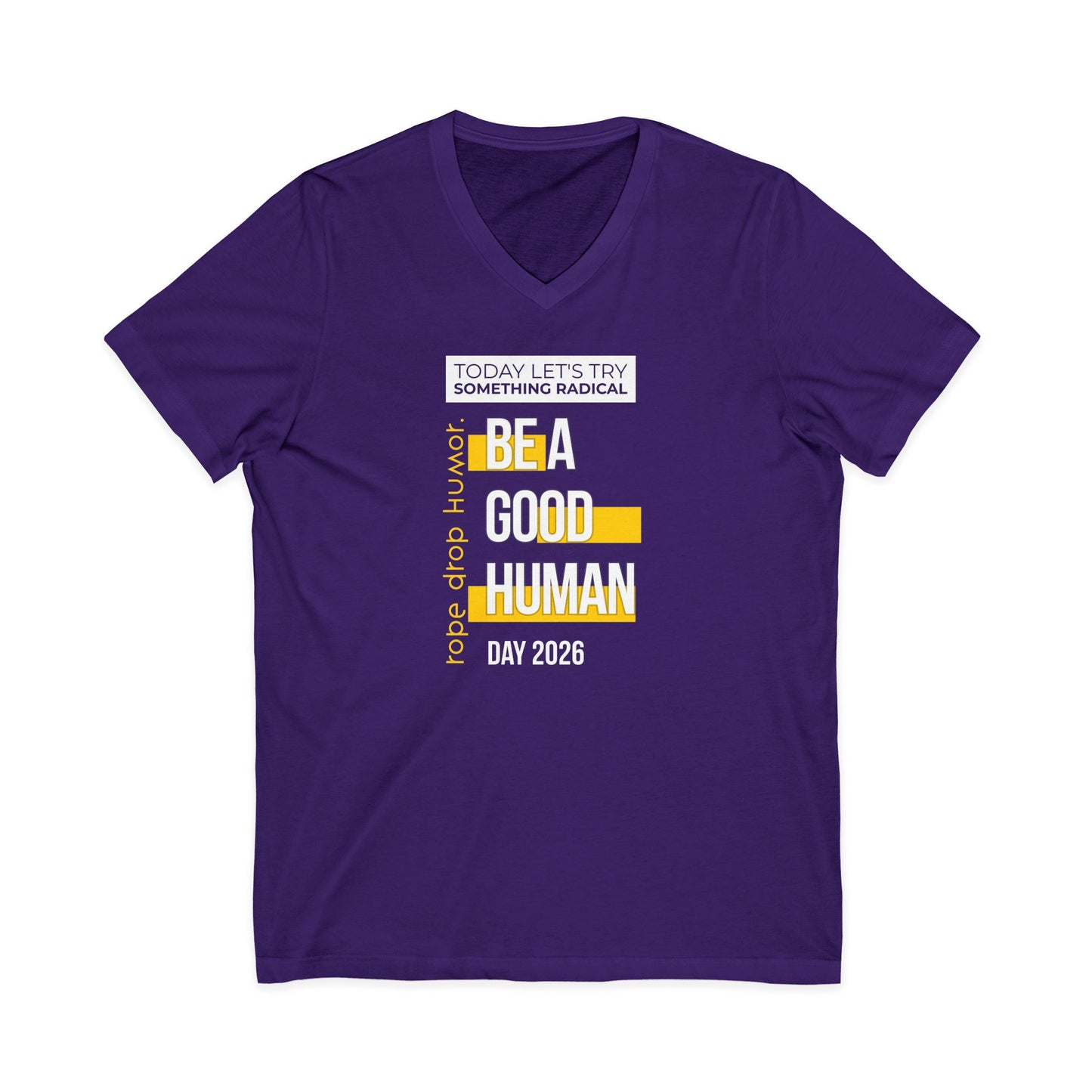 Be A Good Human Day; October 14th, 2026 Unisex V