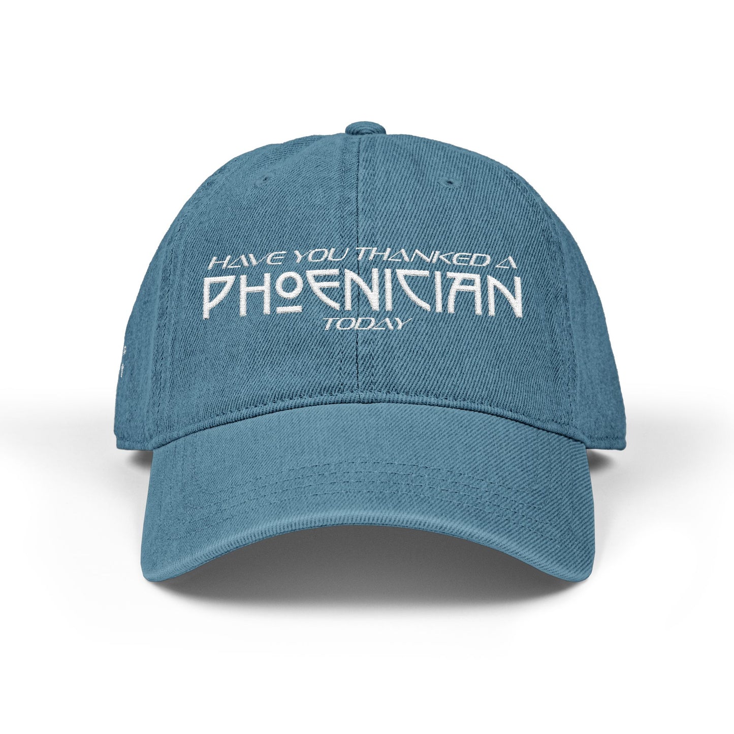 Have You Thanked A Phoenician? Hat; Blue