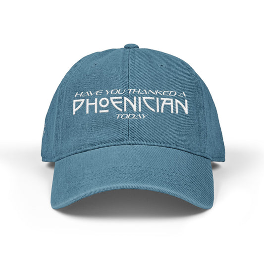 Have You Thanked A Phoenician? Hat; Blue