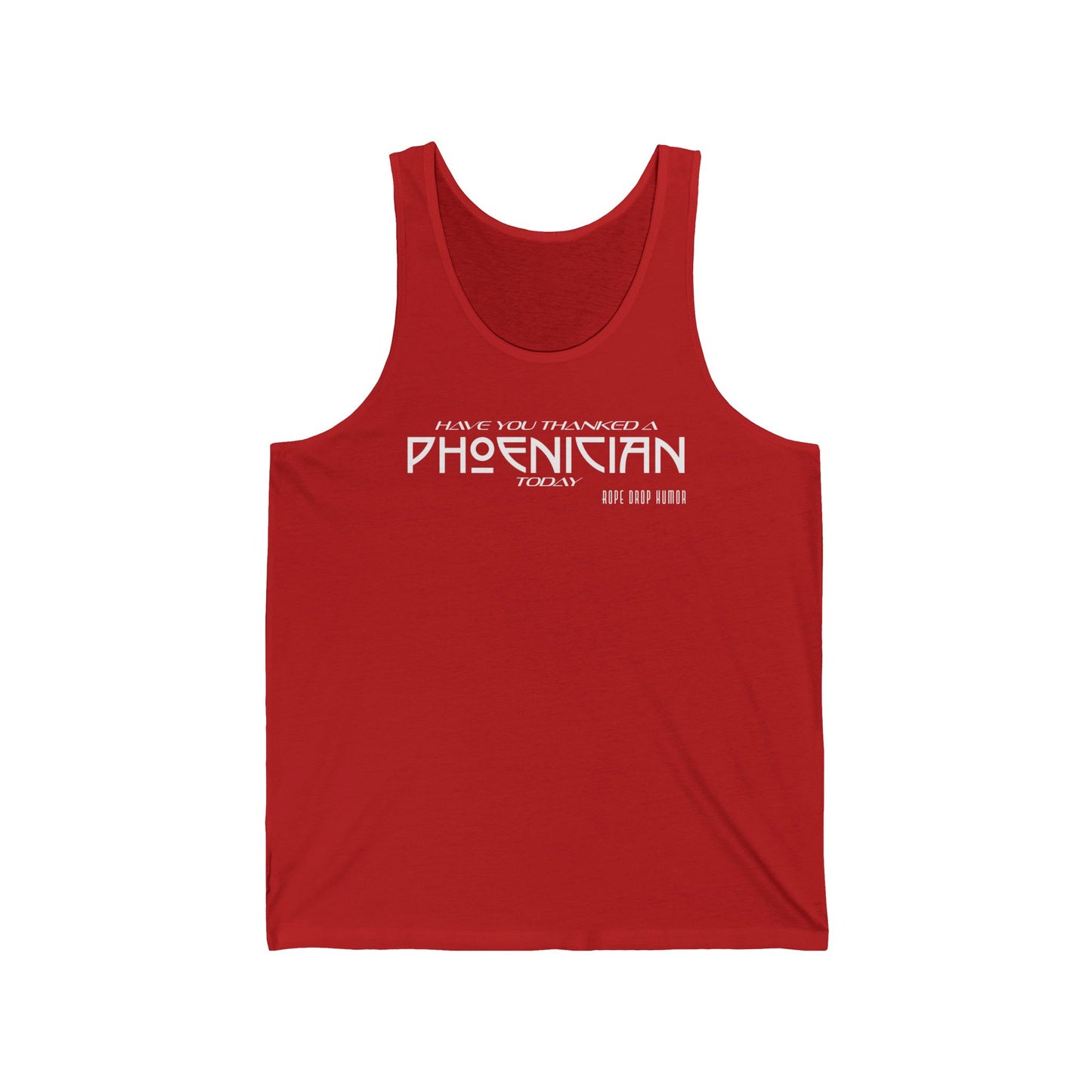Have You Thanked A Phoenician? Unisex Tank