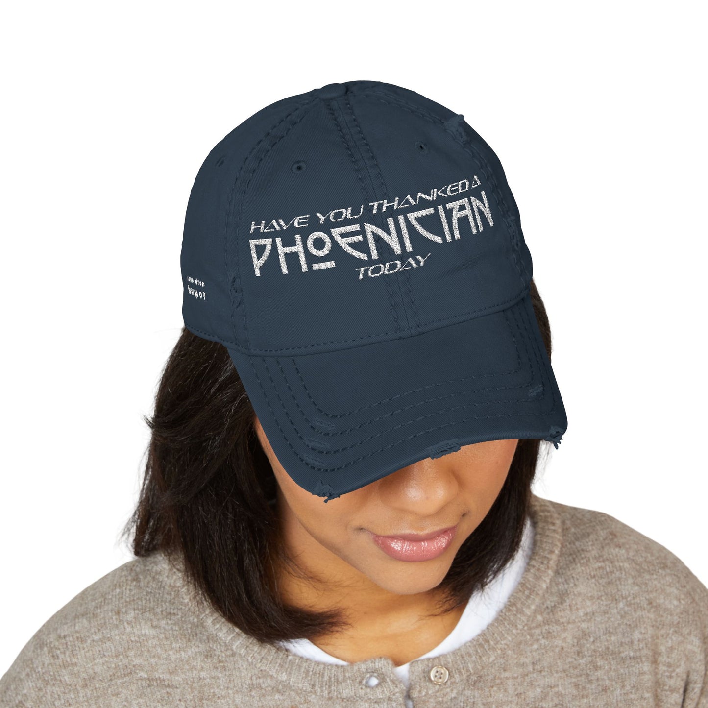 Have You Thanked a Phoenician? Hat; Worn Navy