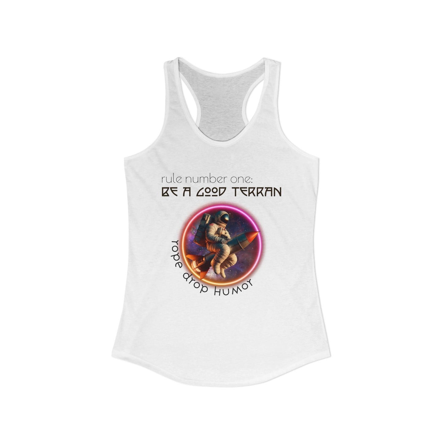 Be a good Terran Racerback Tank Top (Runs Small)
