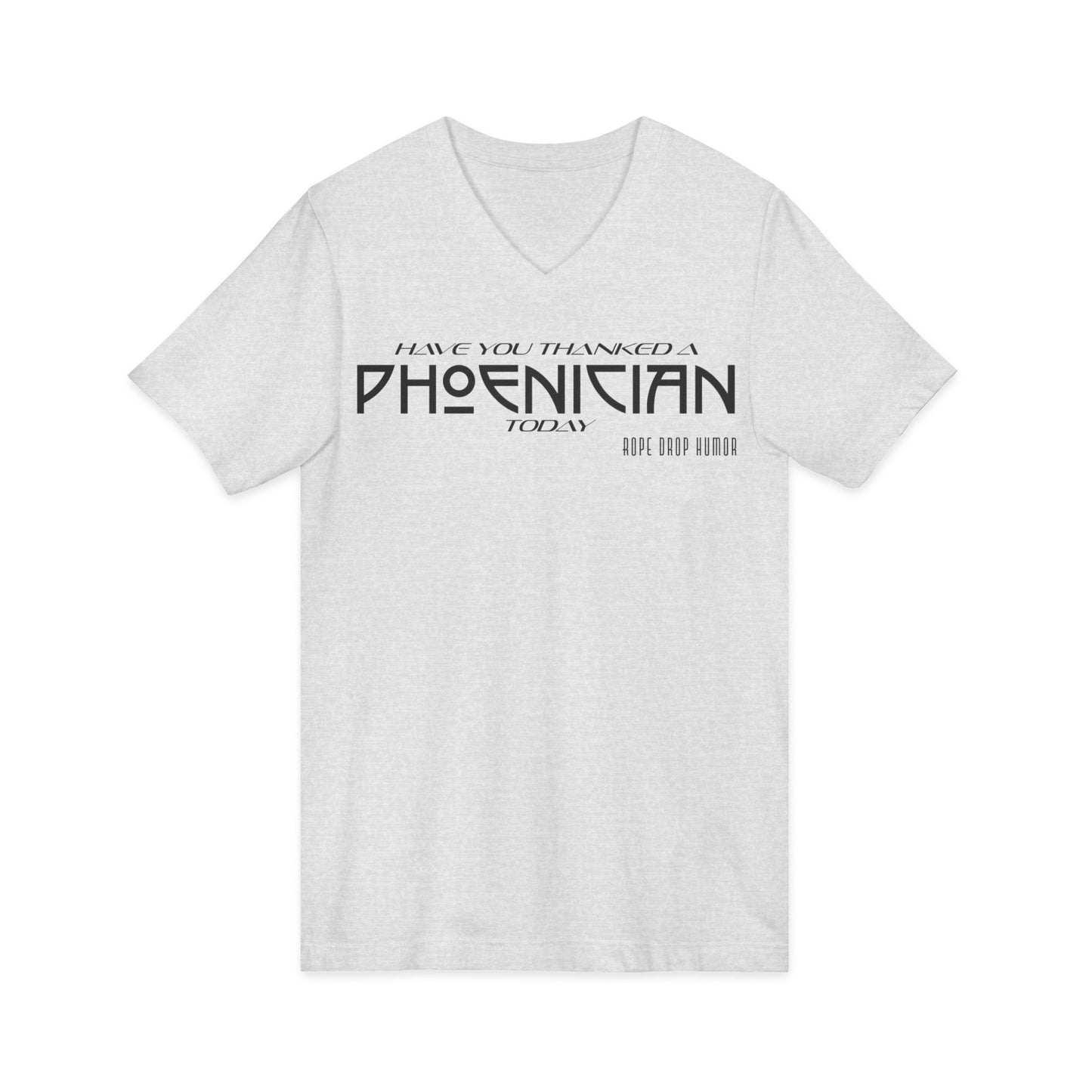 Have You Thanked a Phoenician? V-Neck