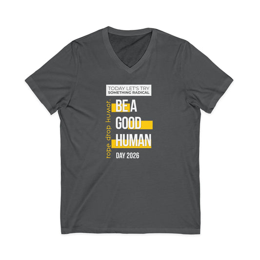 Be A Good Human Day; October 14th, 2026 Unisex V