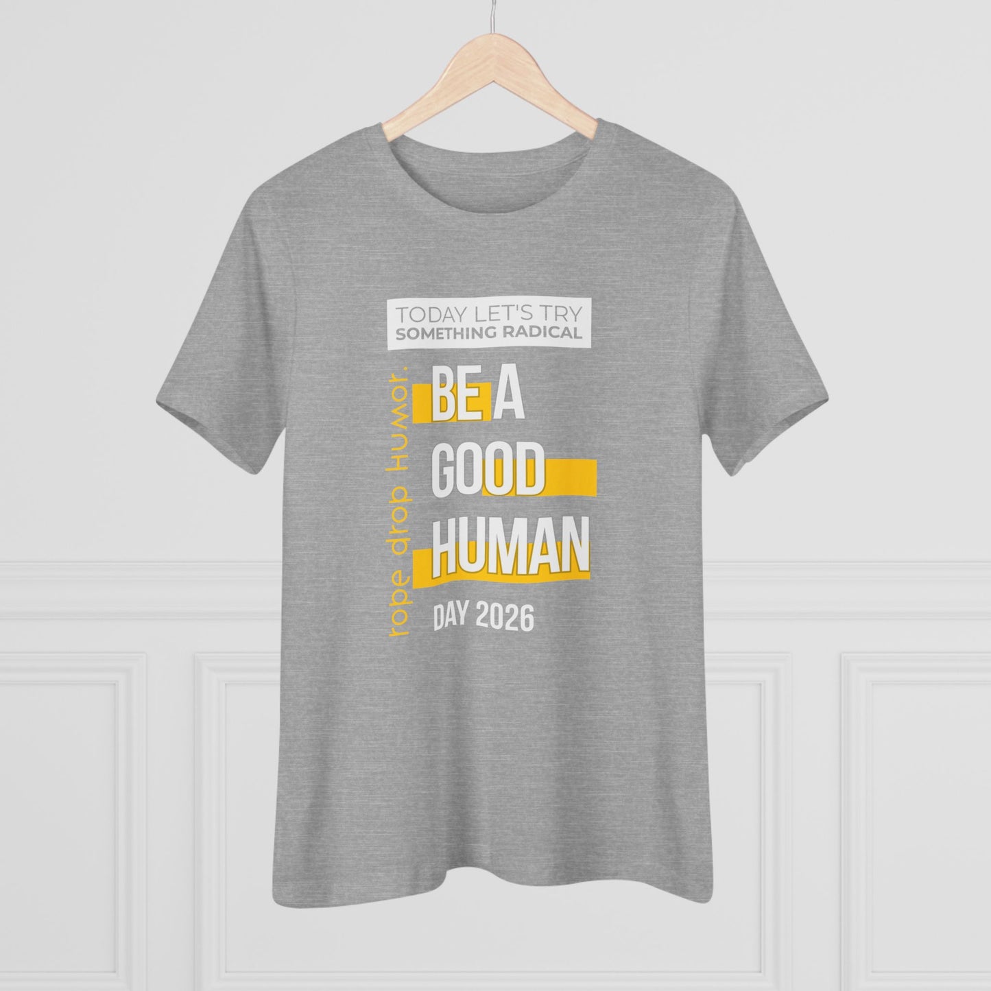 Be A Good Human Day; October 14th, 2026 Women's Fit T-Shirt