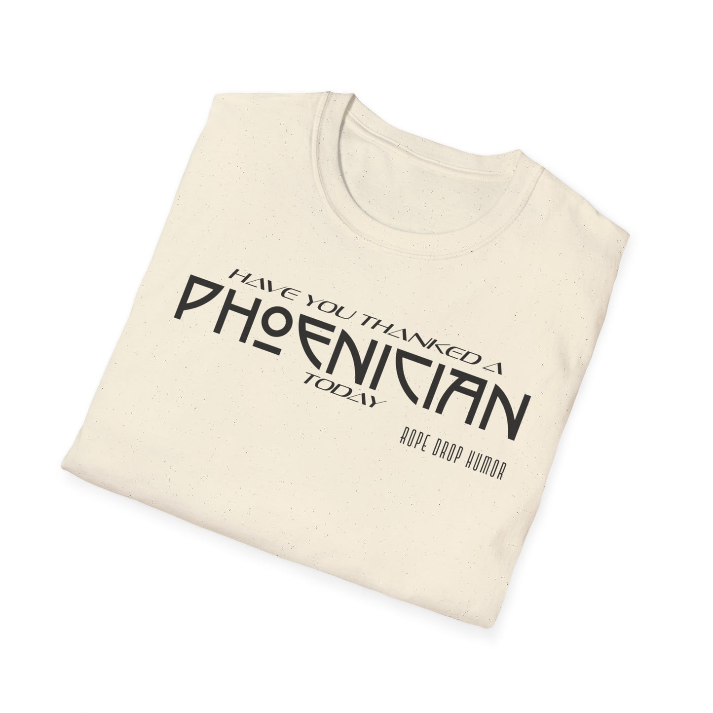 Have You Thanked a Phoenician? Larger Fit
