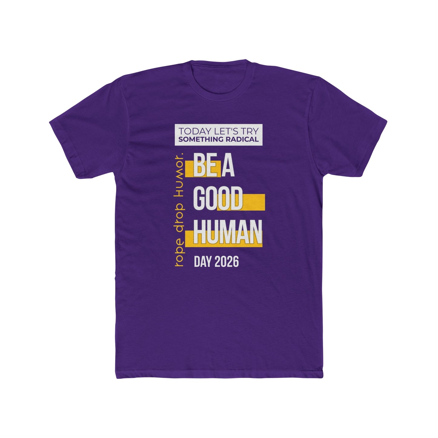 Be A Good Human Day; October 14, 2026 Fitted Tee