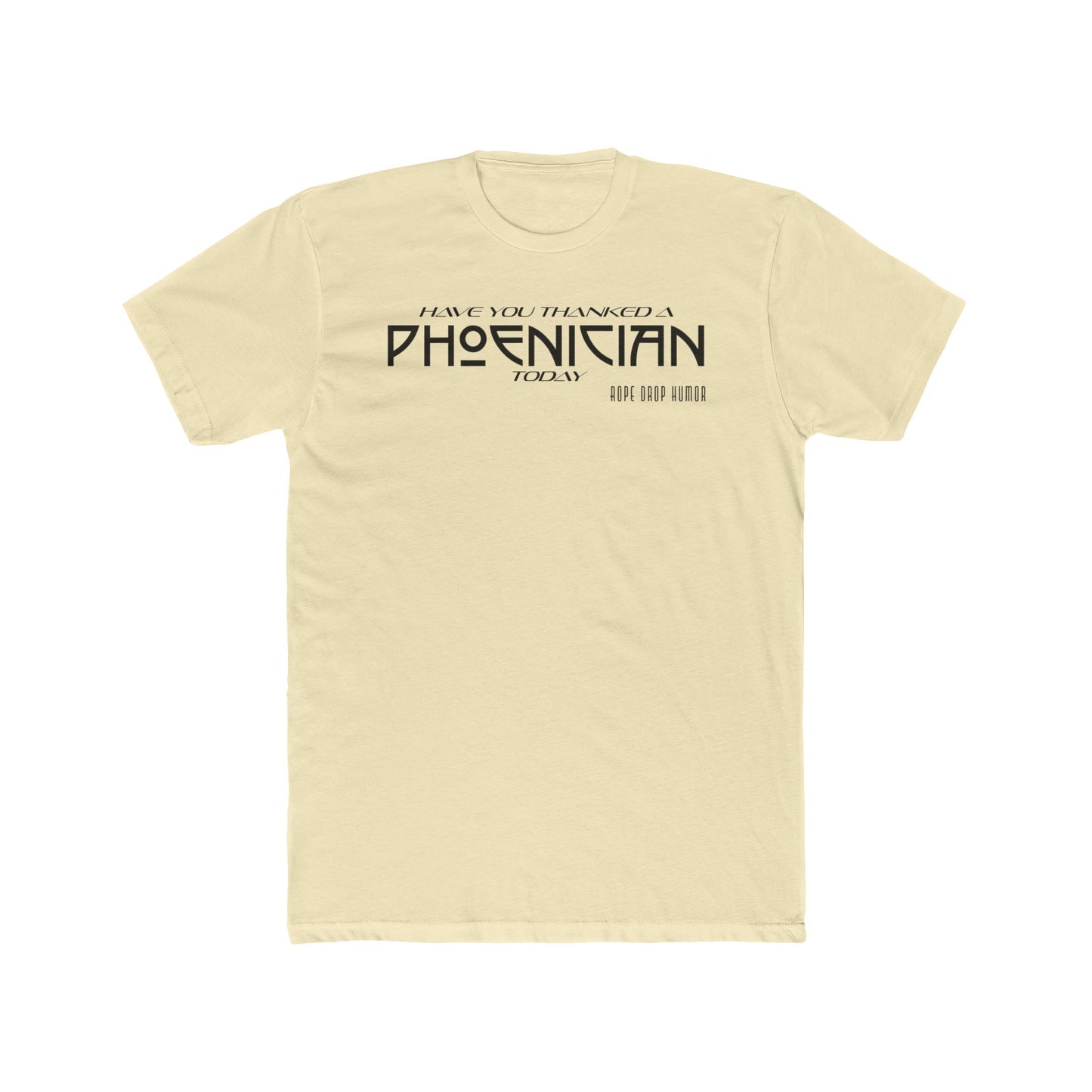 Have You Thanked a Phoenician? T-Shirt