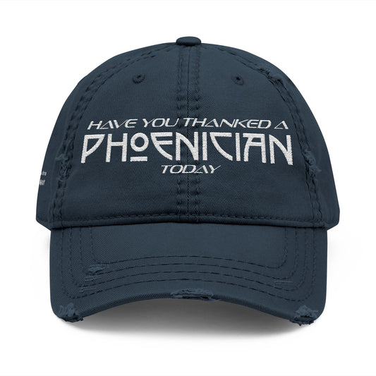 Have You Thanked a Phoenician? Hat; Worn Navy