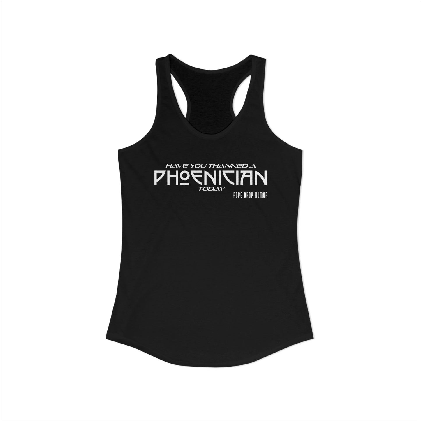 Have You Thanked a Phoenician? Racerback Tank (Runs Small)