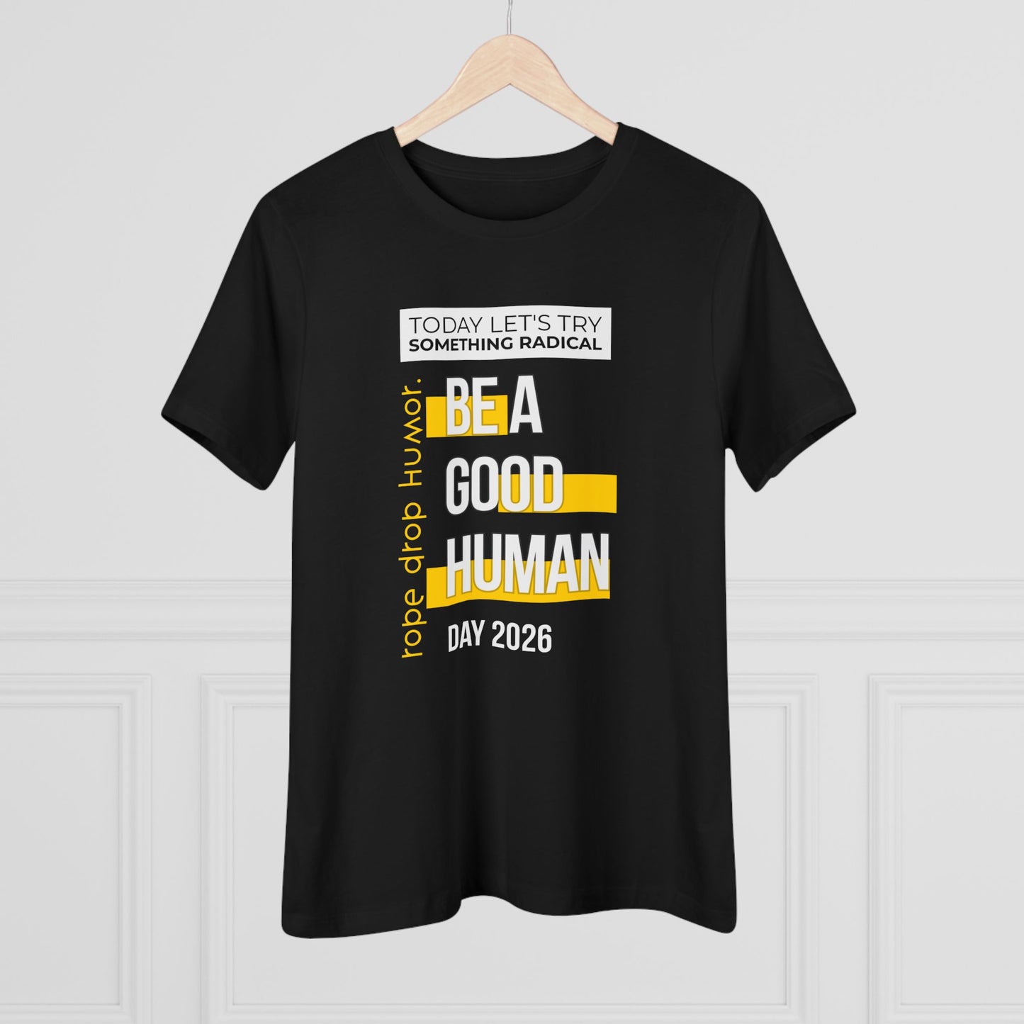 Be A Good Human Day; October 14th, 2026 Women's Fit T-Shirt