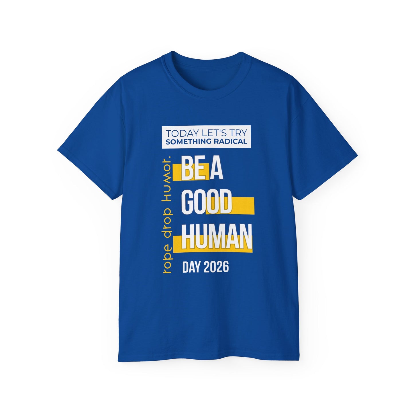 Be A Good Human Day; October 14th, 2026 Relaxed Tee