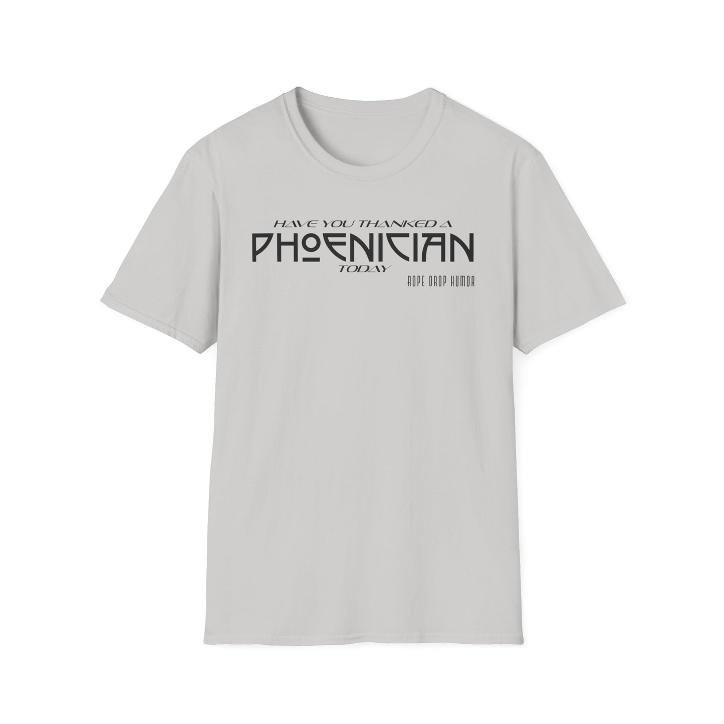 Have You Thanked a Phoenician? Larger Fit