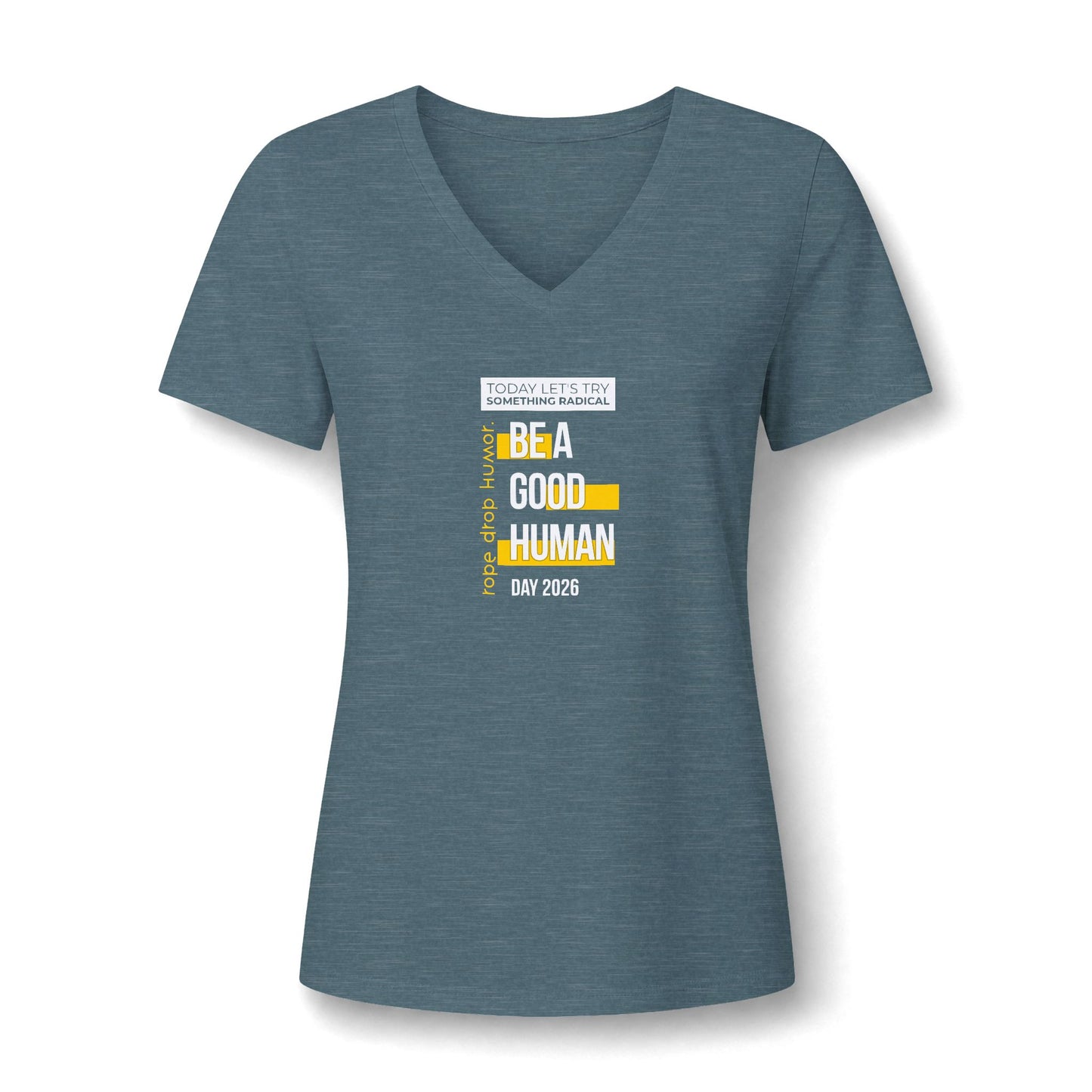 Be A Good Human Day; October 14th, 2026 Women's Fit V