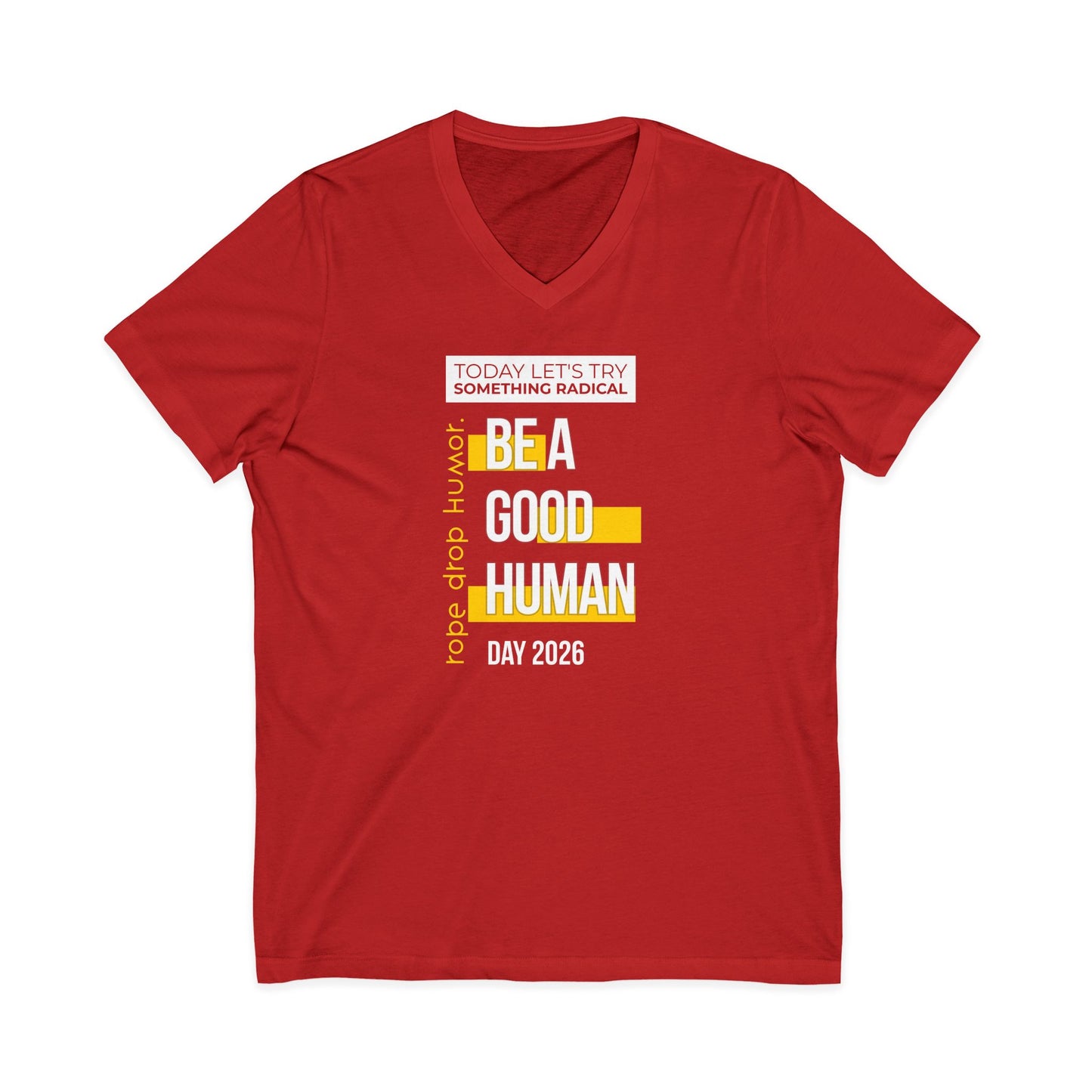 Be A Good Human Day; October 14th, 2026 Unisex V