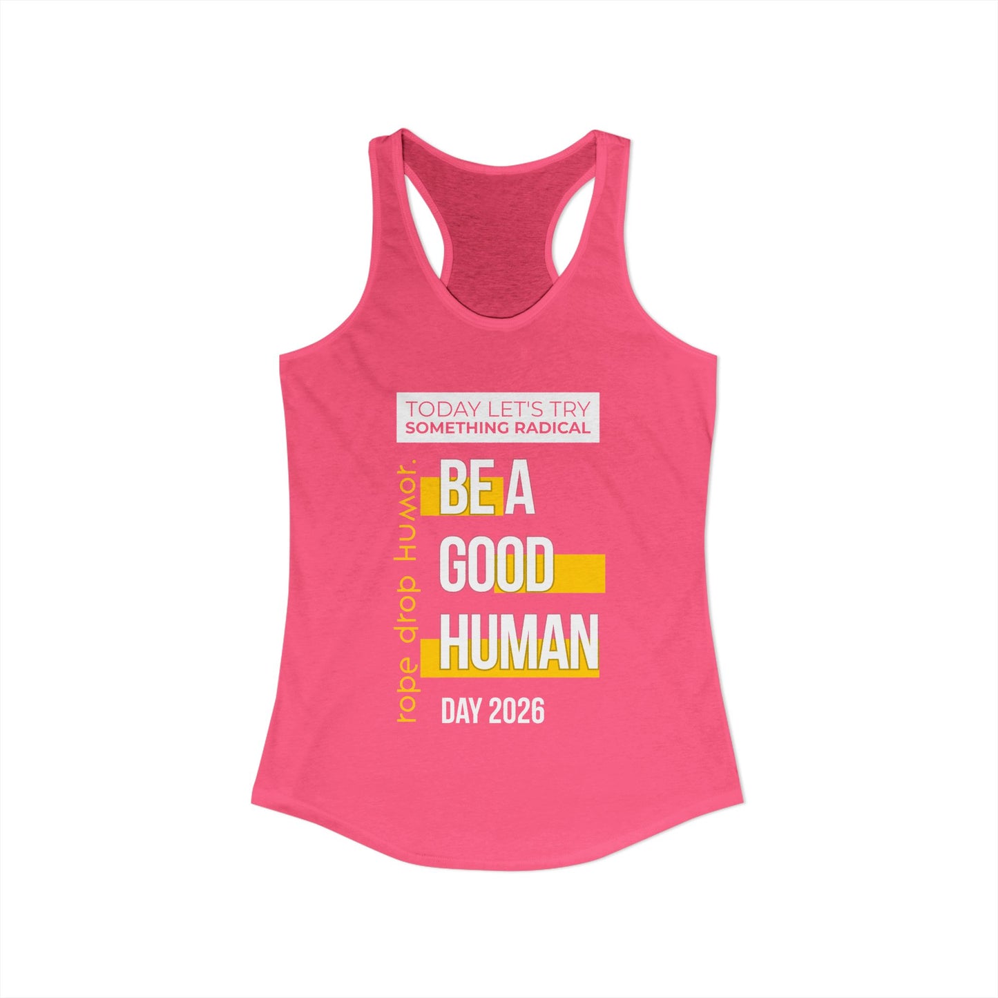Be A Good Human Day; October 14th, 2026 Tank Top (Runs Small, Please See Sizing Chart!)