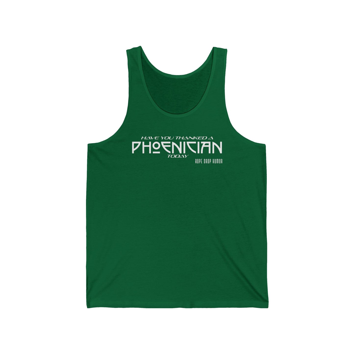 Have You Thanked A Phoenician? Unisex Tank