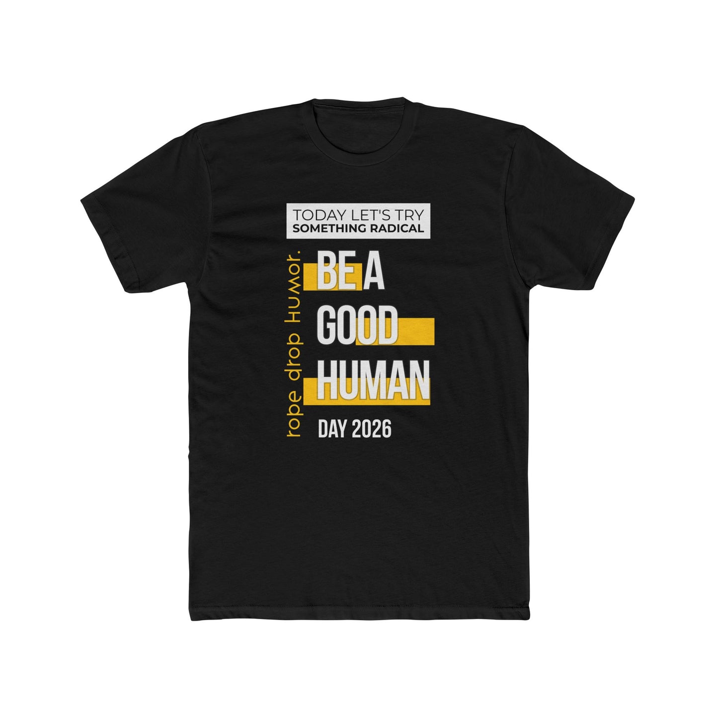 Be A Good Human Day; October 14, 2026 Fitted Tee
