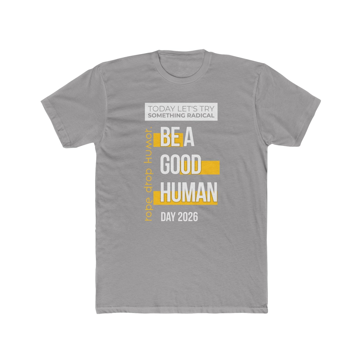 Be A Good Human Day; October 14, 2026 Fitted Tee