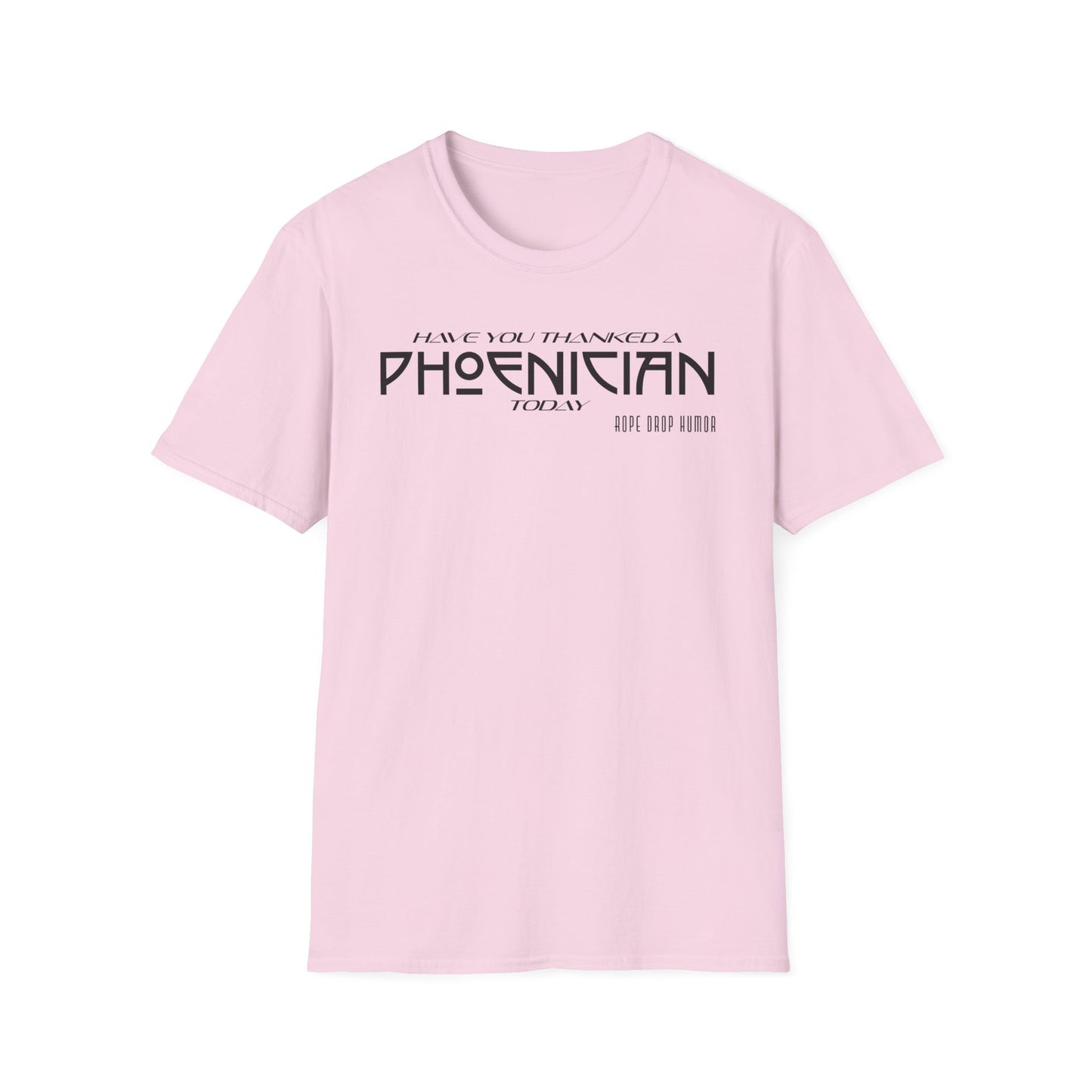 Have You Thanked a Phoenician? Larger Fit