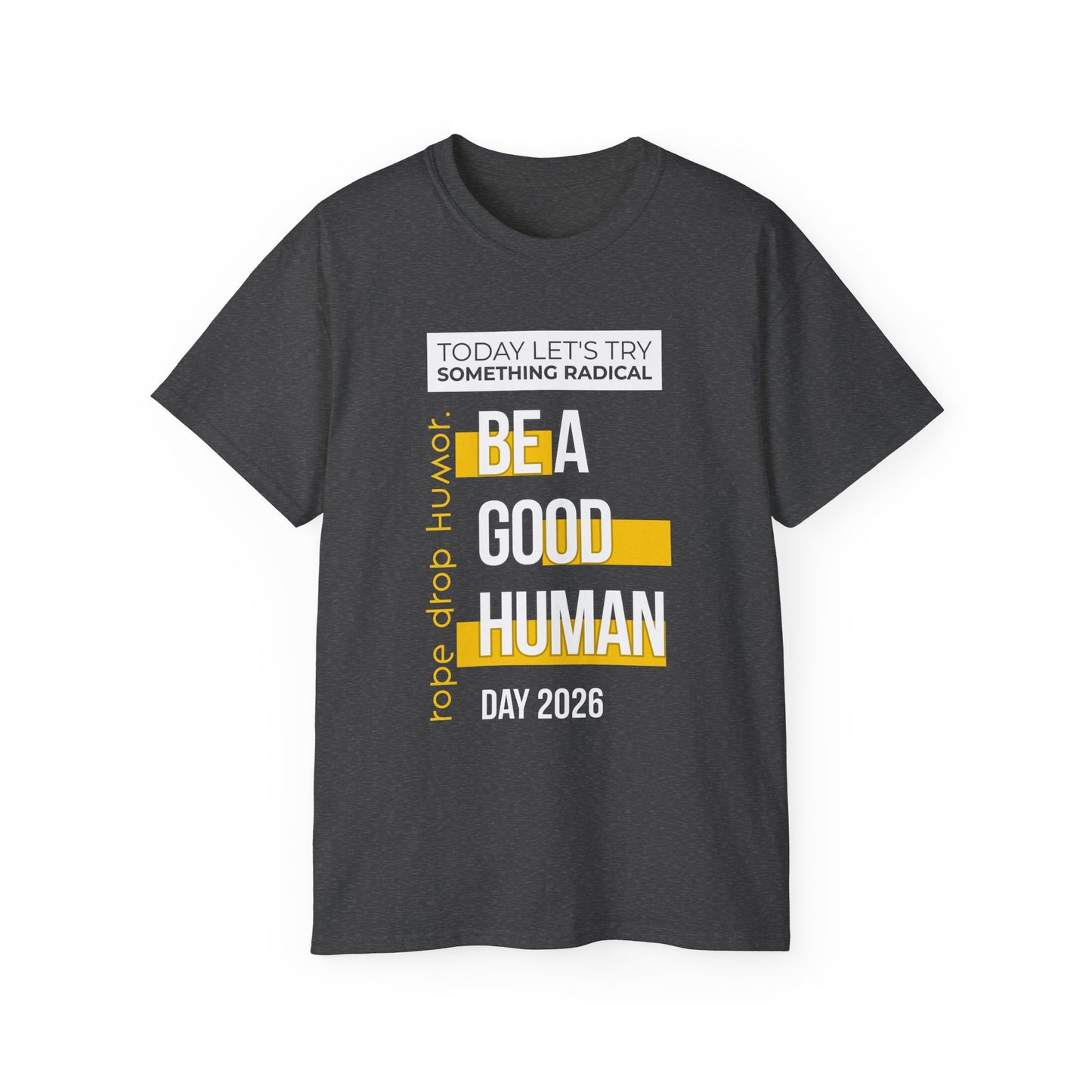 Be A Good Human Day; October 14th, 2026 Relaxed Tee