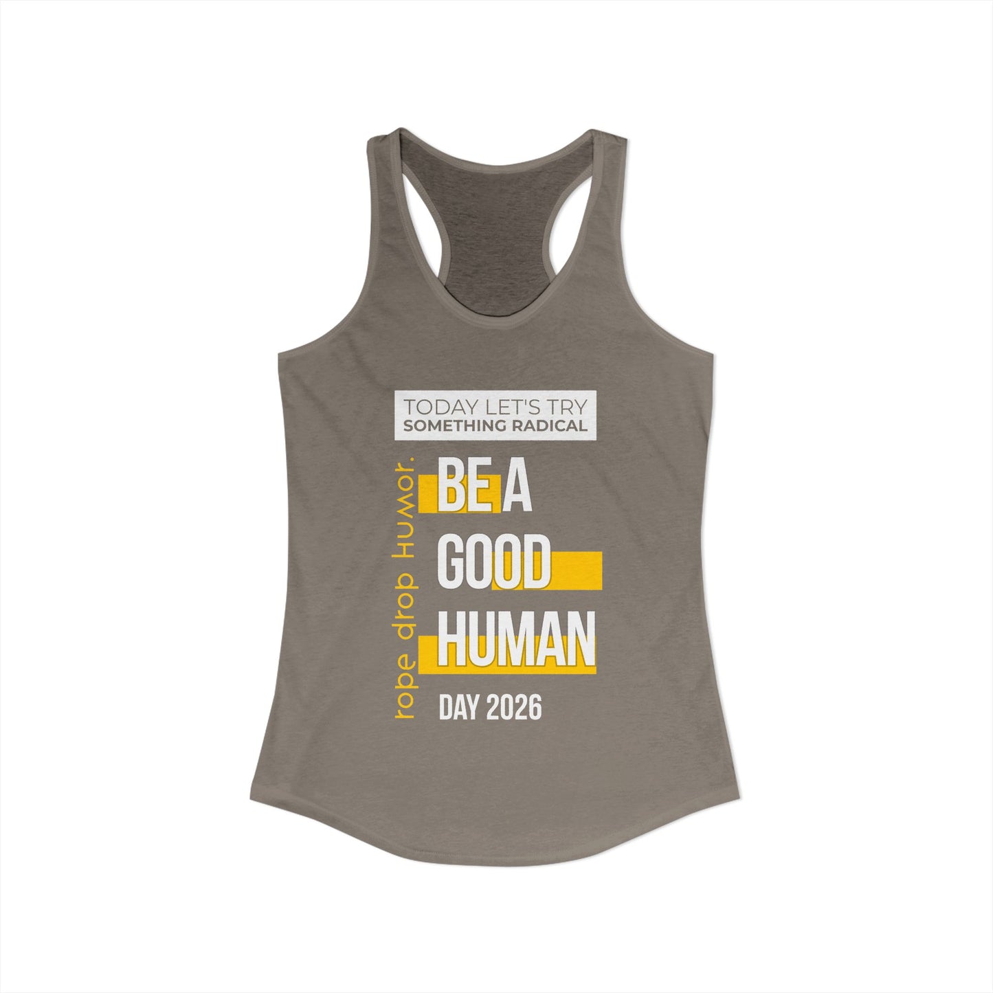 Be A Good Human Day; October 14th, 2026 Tank Top (Runs Small, Please See Sizing Chart!)