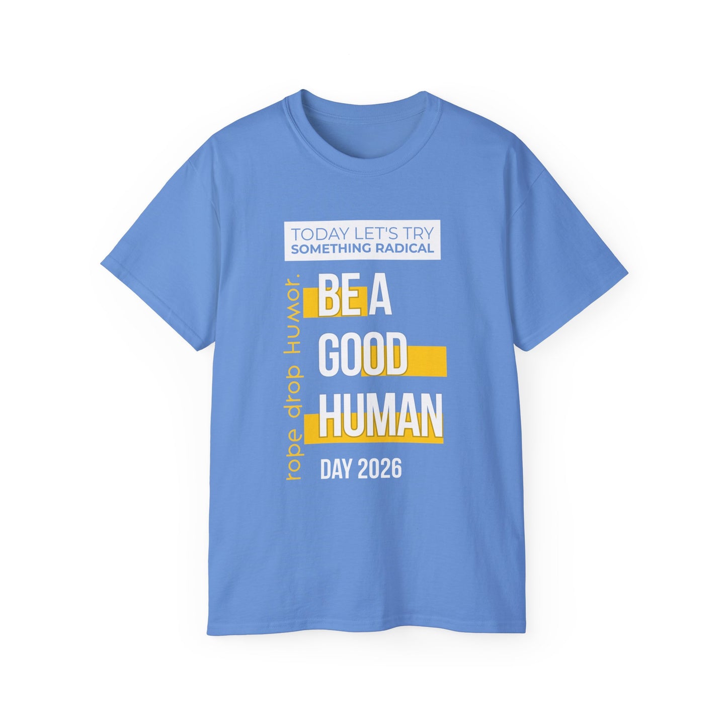Be A Good Human Day; October 14th, 2026 Relaxed Tee
