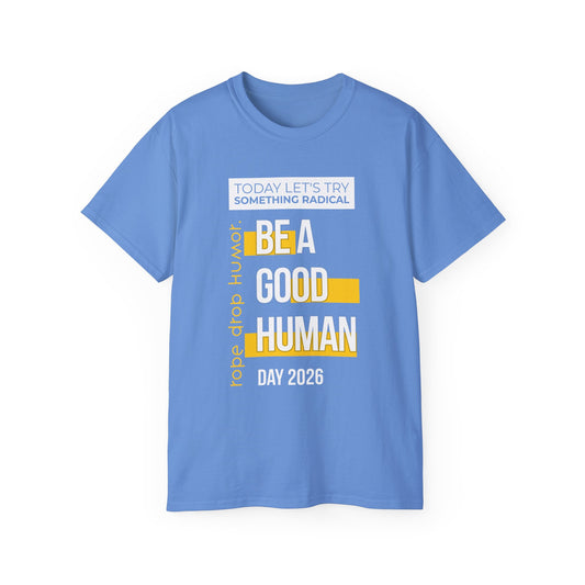 Be A Good Human Day; October 14th, 2026 Relaxed Tee