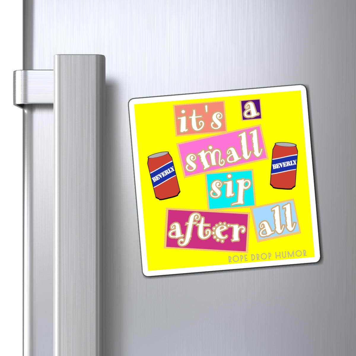 Small Sip After All Magnet