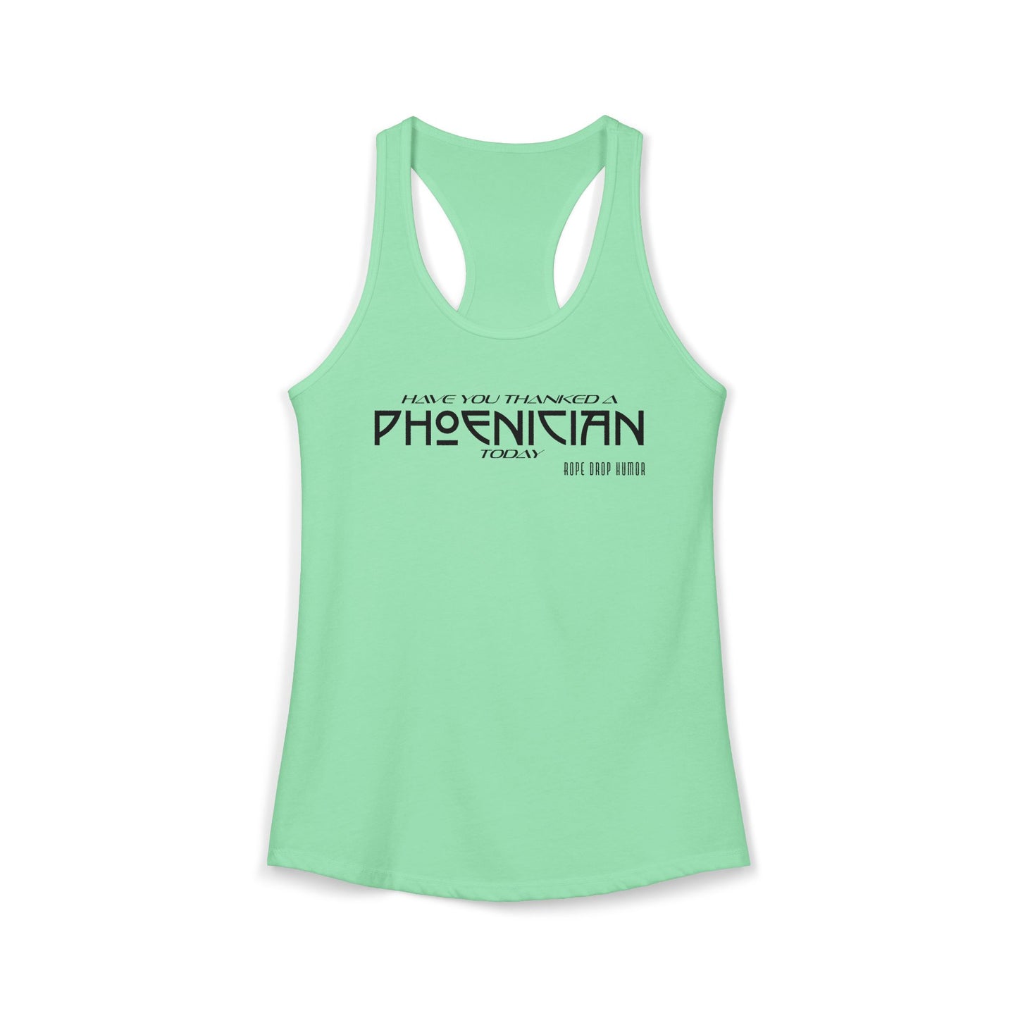 Have You Thanked a Phoenician? Racerback Tank (Runs Small)